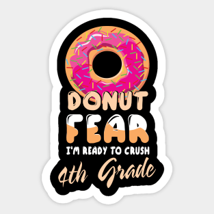 Donut Fear I'm Ready To Crush 4th Grade Class Back To School Sticker